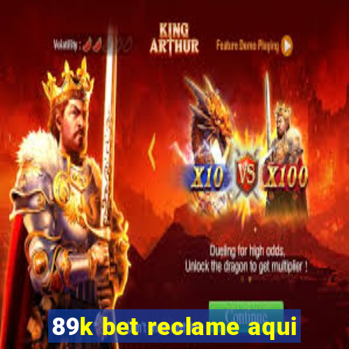 89k bet reclame aqui